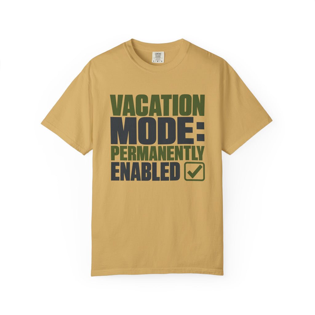Vacation Mode Permanently Enabled - T-Shirt