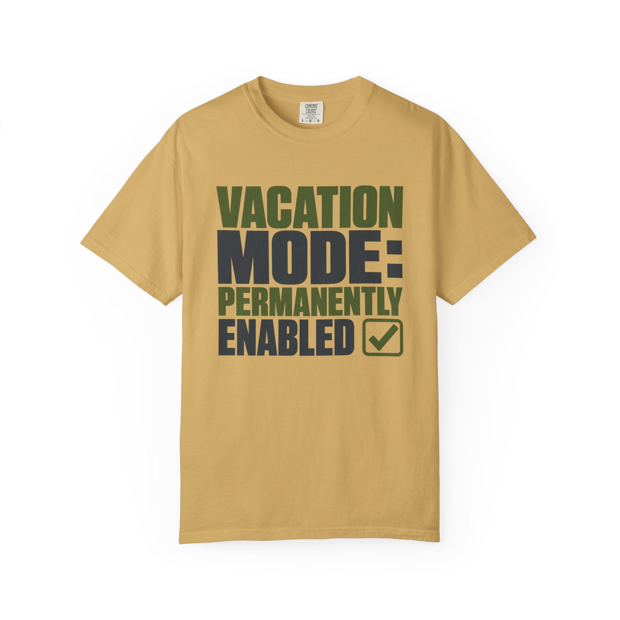 Vacation Mode Permanently Enabled - T-Shirt