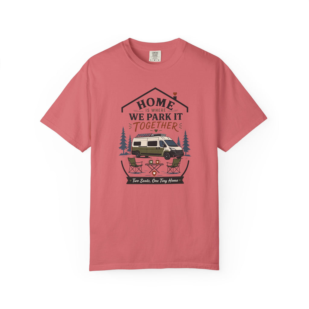 Home Is Where We Park It Together - T-Shirt