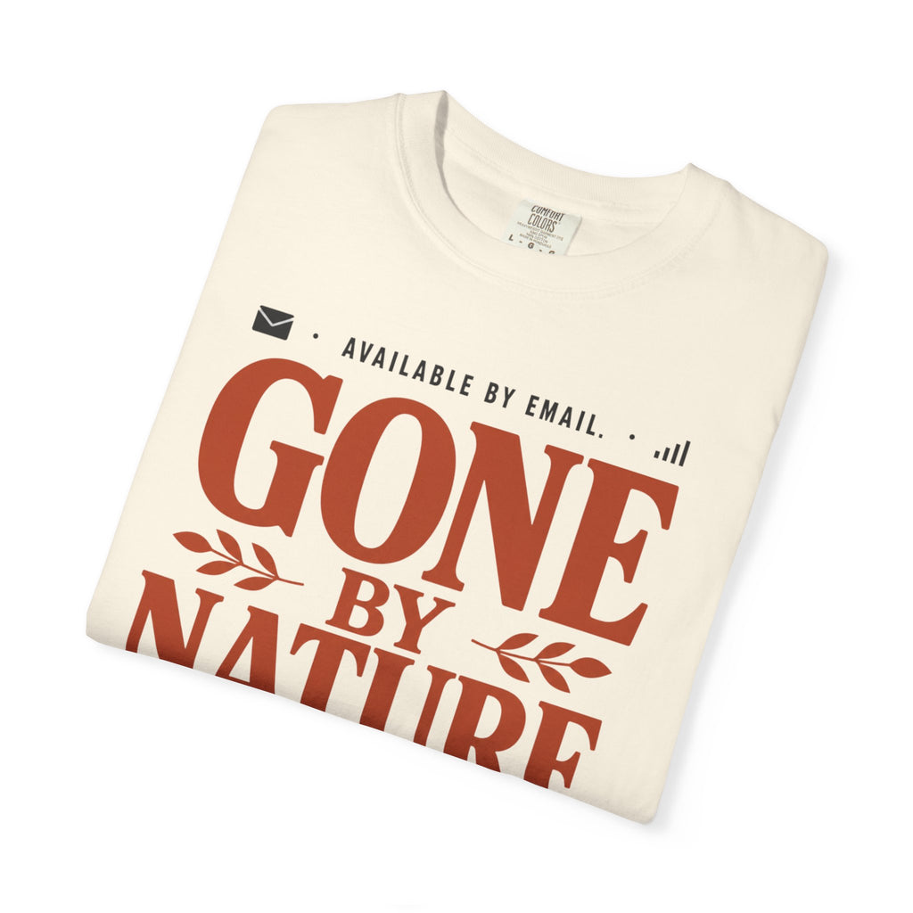 Available By Email Gone By Nature - T-Shirt