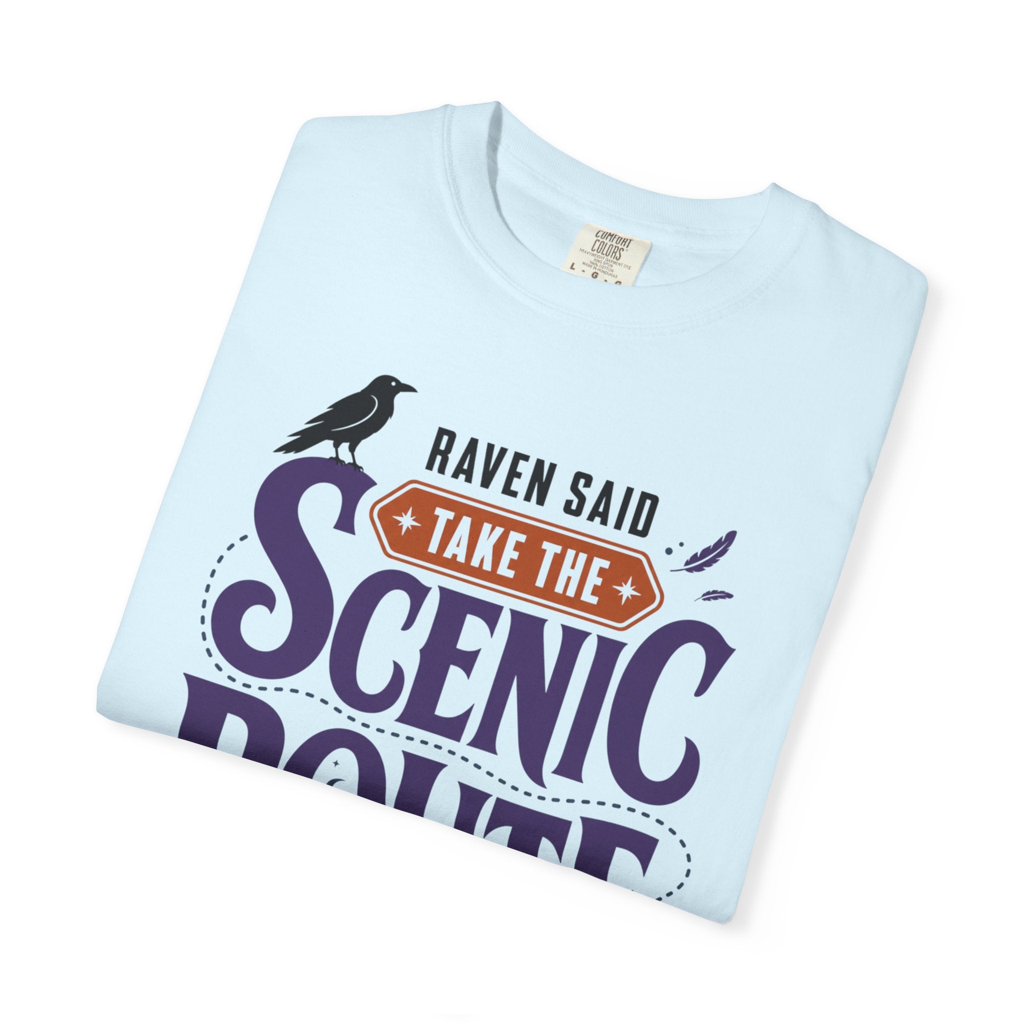 Raven Said Take The Scenic Route - T-Shirt
