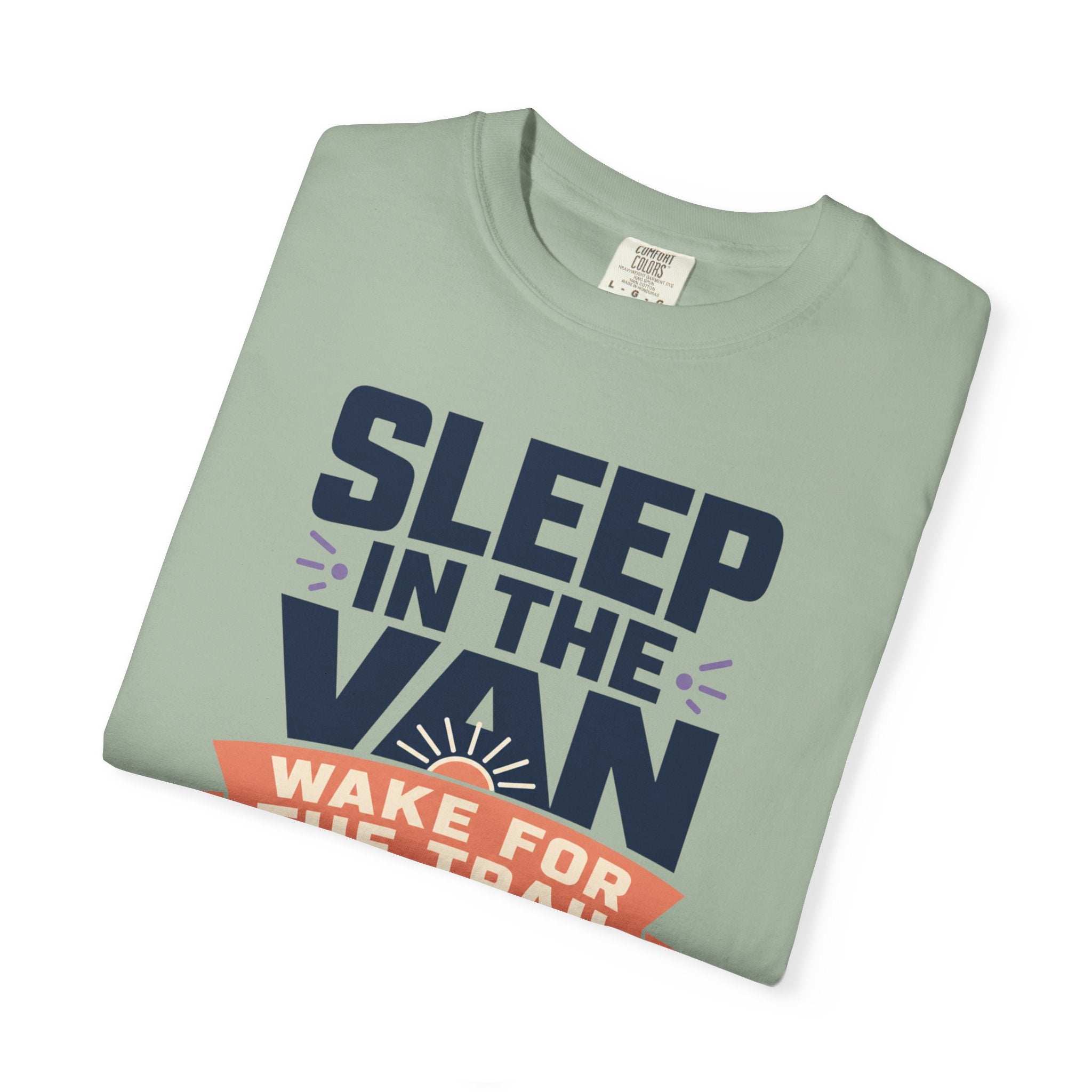 Sleep In The Van Wake For The Trail - T-Shirt
