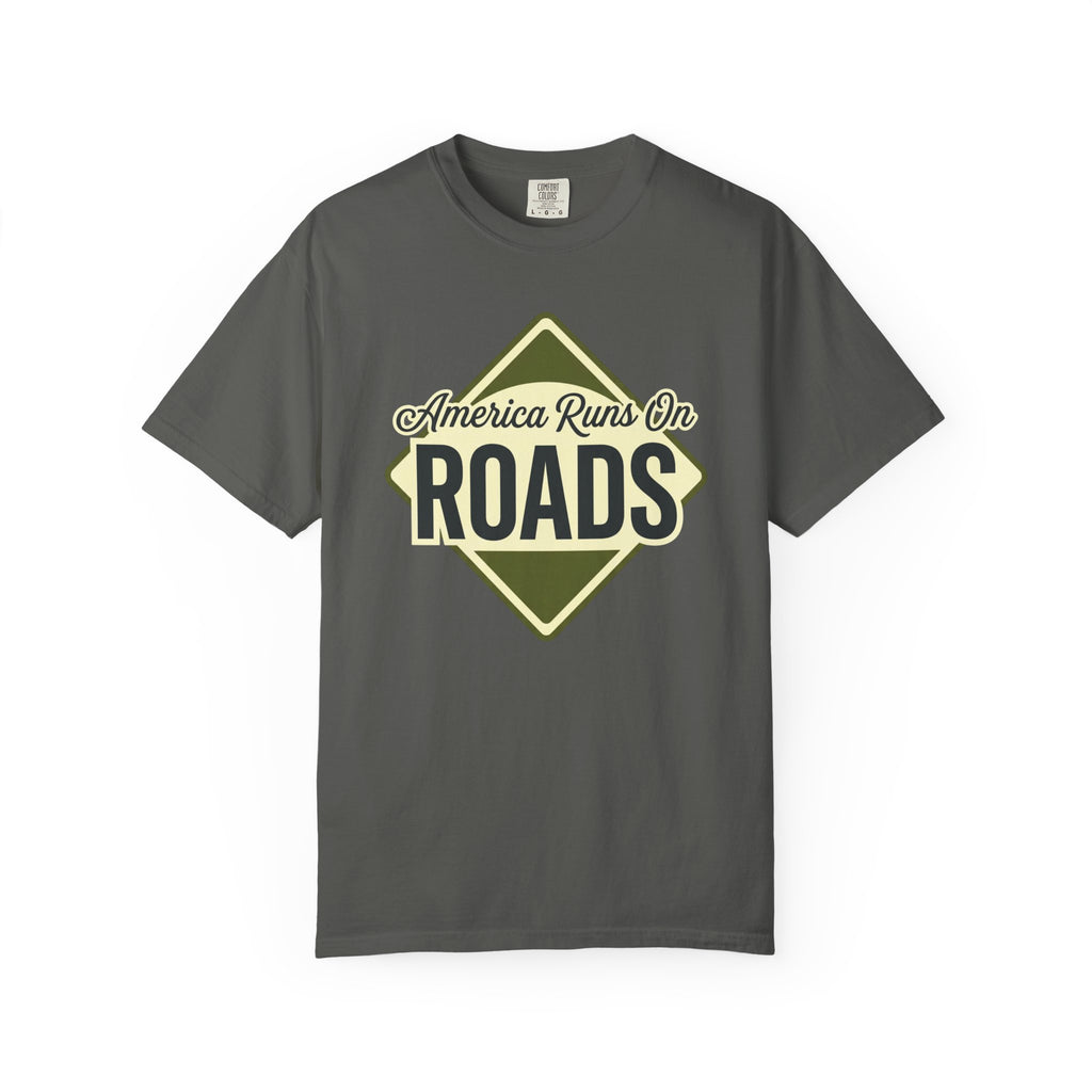 America runs On Roads - T-Shirt