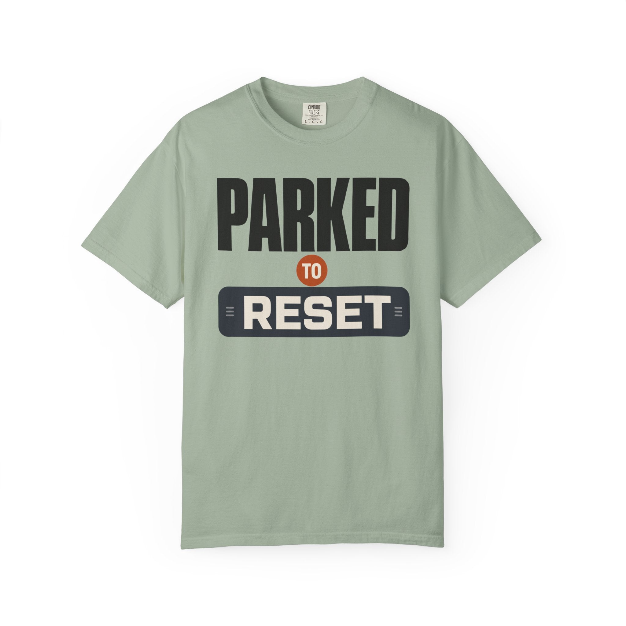 Parked To Reset - T-Shirt
