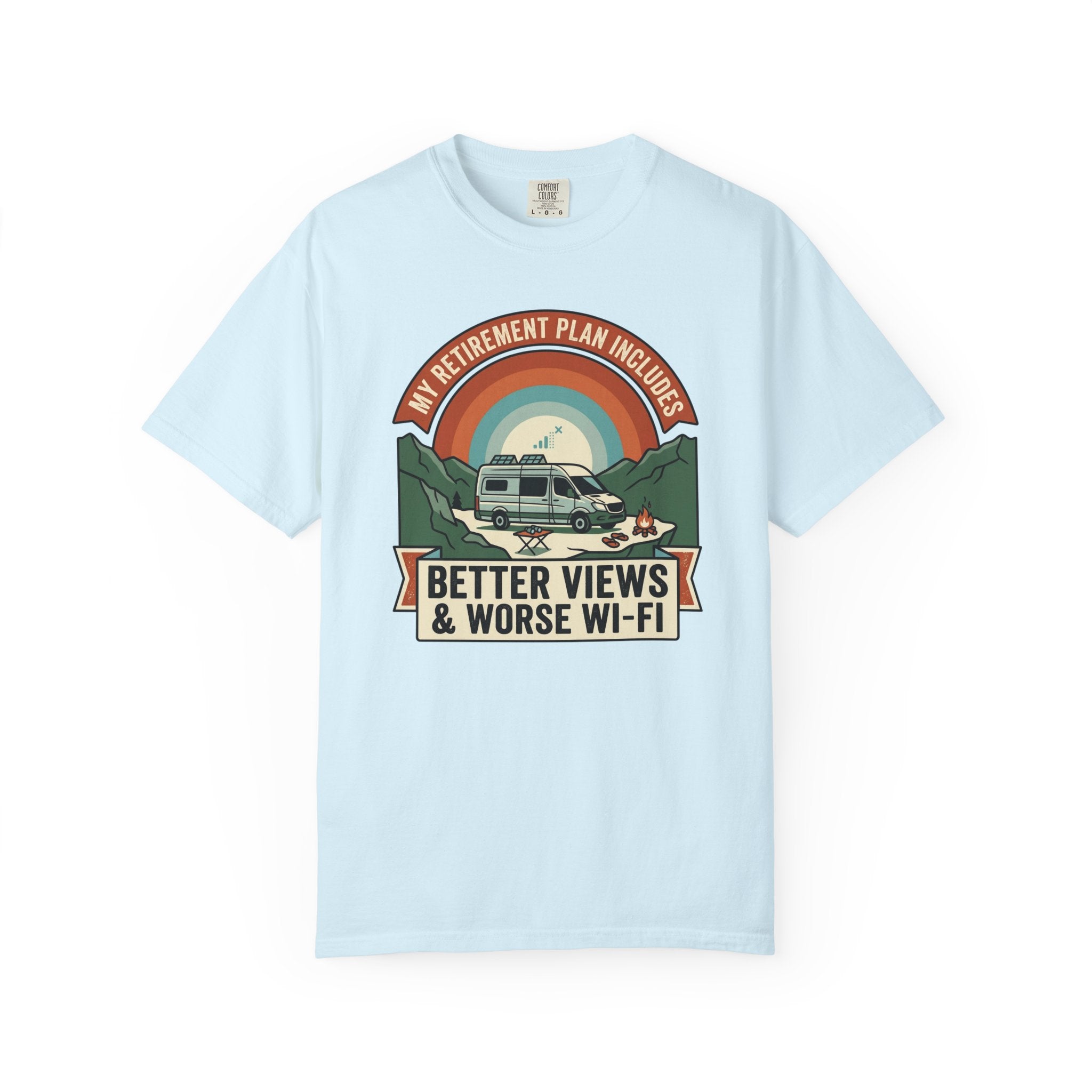 My Retirement Plan Includes Better Views - T-Shirt