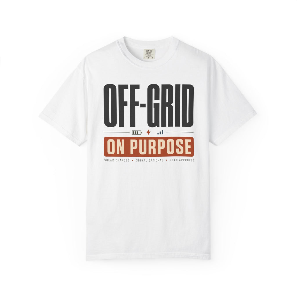 Off Grid On Purpose - T-Shirt