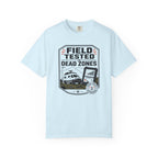 Field Tested In Dead Zones - T-Shirt