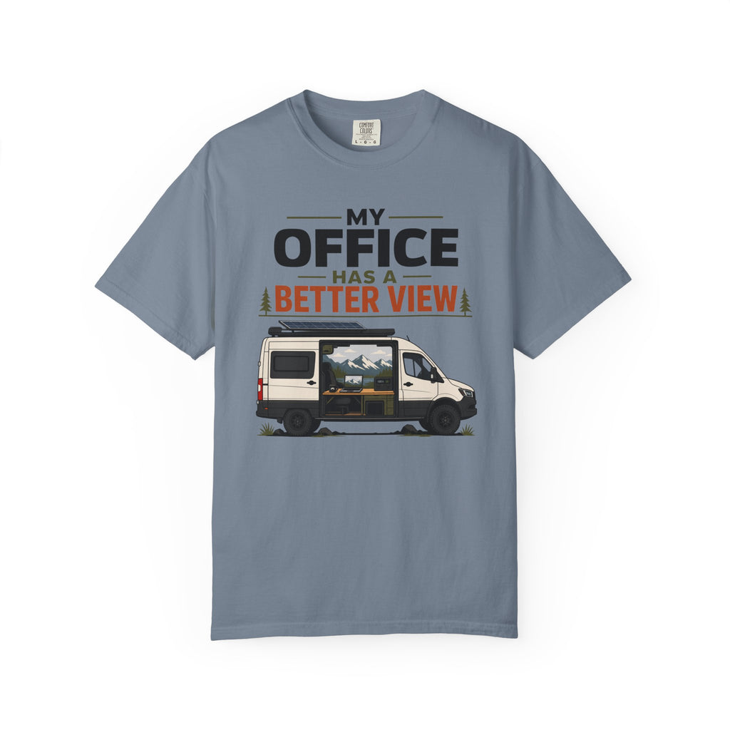 My Office Has A Better View - T-Shirt