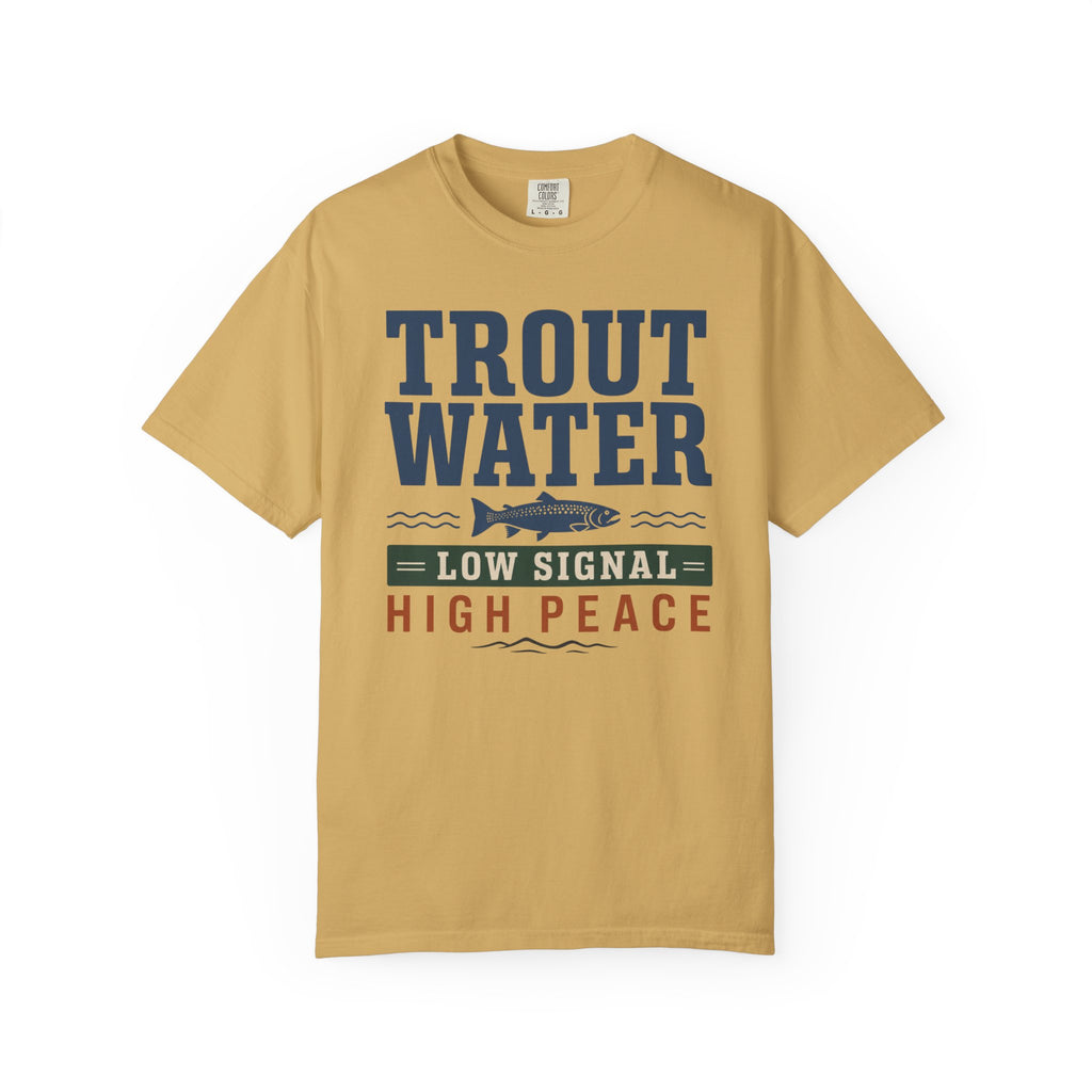 Trout Water Low Signal High Peace - T-Shirt
