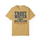 Trout Water Low Signal High Peace - T-Shirt