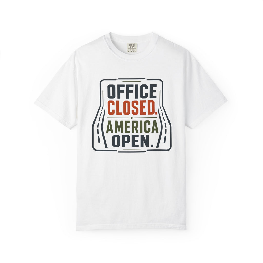 Office Closed America Open - T-Shirt
