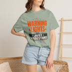 Warning Lights Are Just Suggestions - T-Shirt