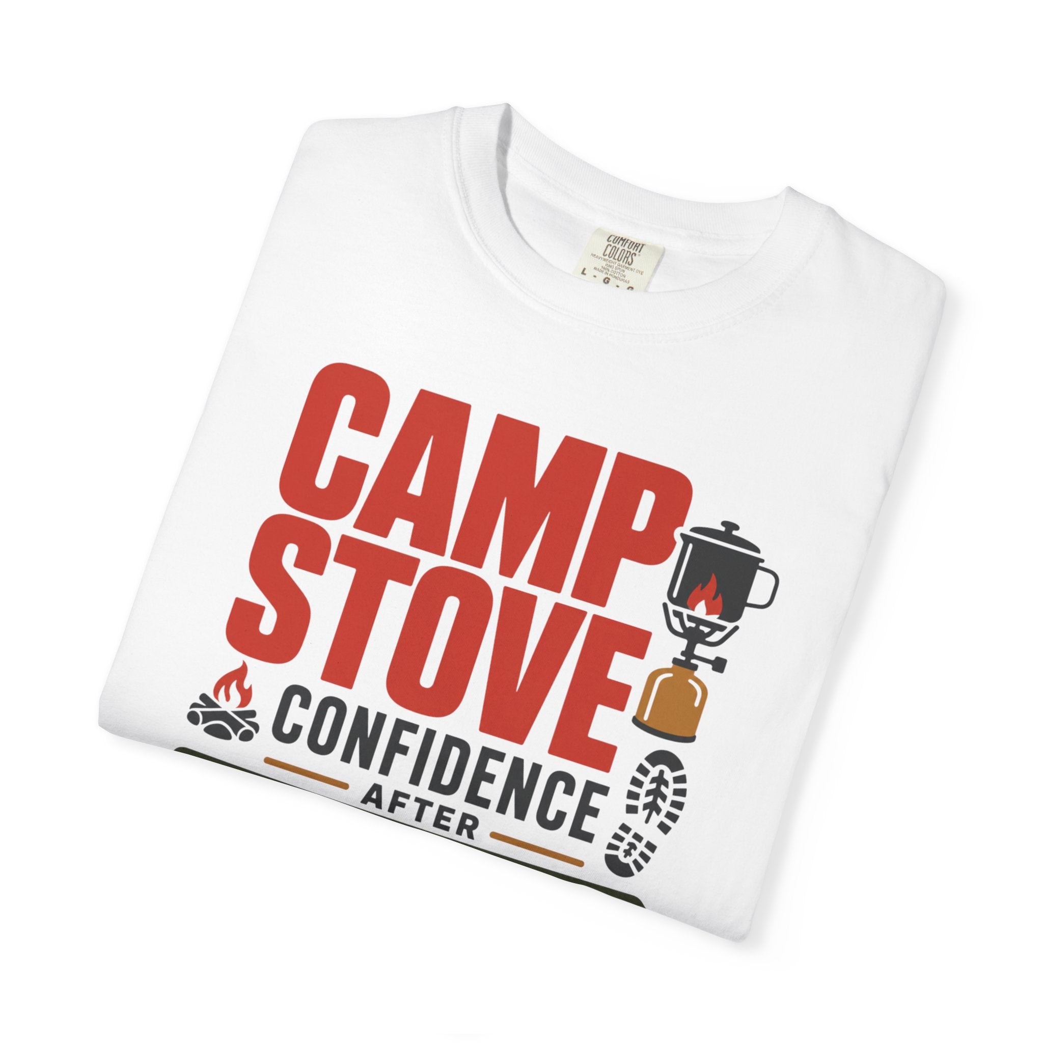 Camp Stove Confidence After Trail Miles - T-Shirt