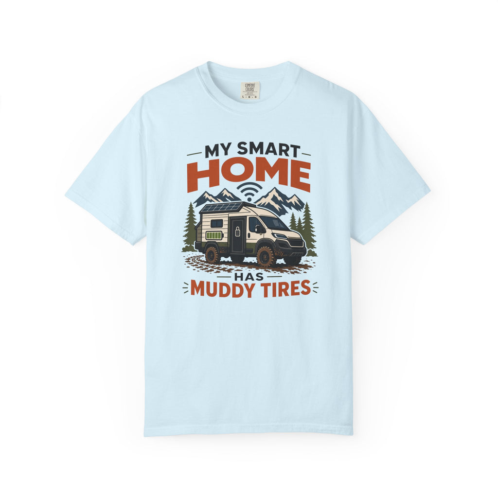 My Smart Home Has Muddy Tires - T-Shirt
