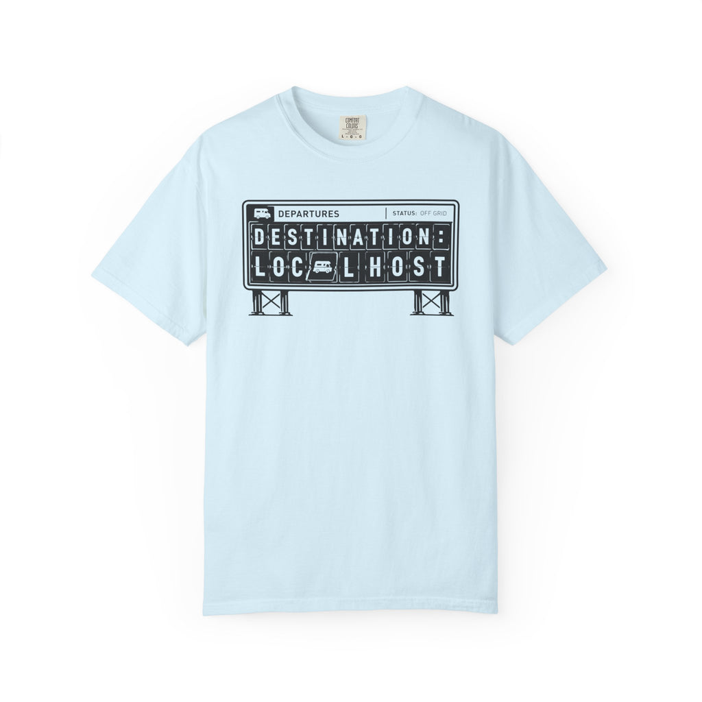 Destination Local Host - T-Shirt