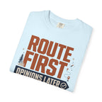 Route First Opinions Later - T-Shirt
