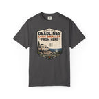 Deadlines Look Smaller From Here - T-Shirt