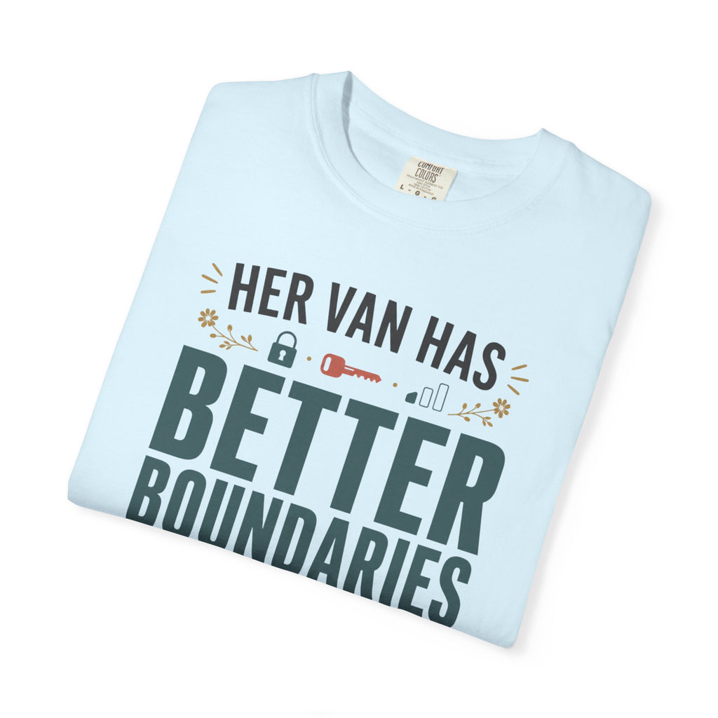 Her Van Has Better Boundaries Than Most People - T-Shirt