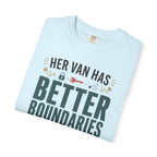 Her Van Has Better Boundaries Than Most People - T-Shirt
