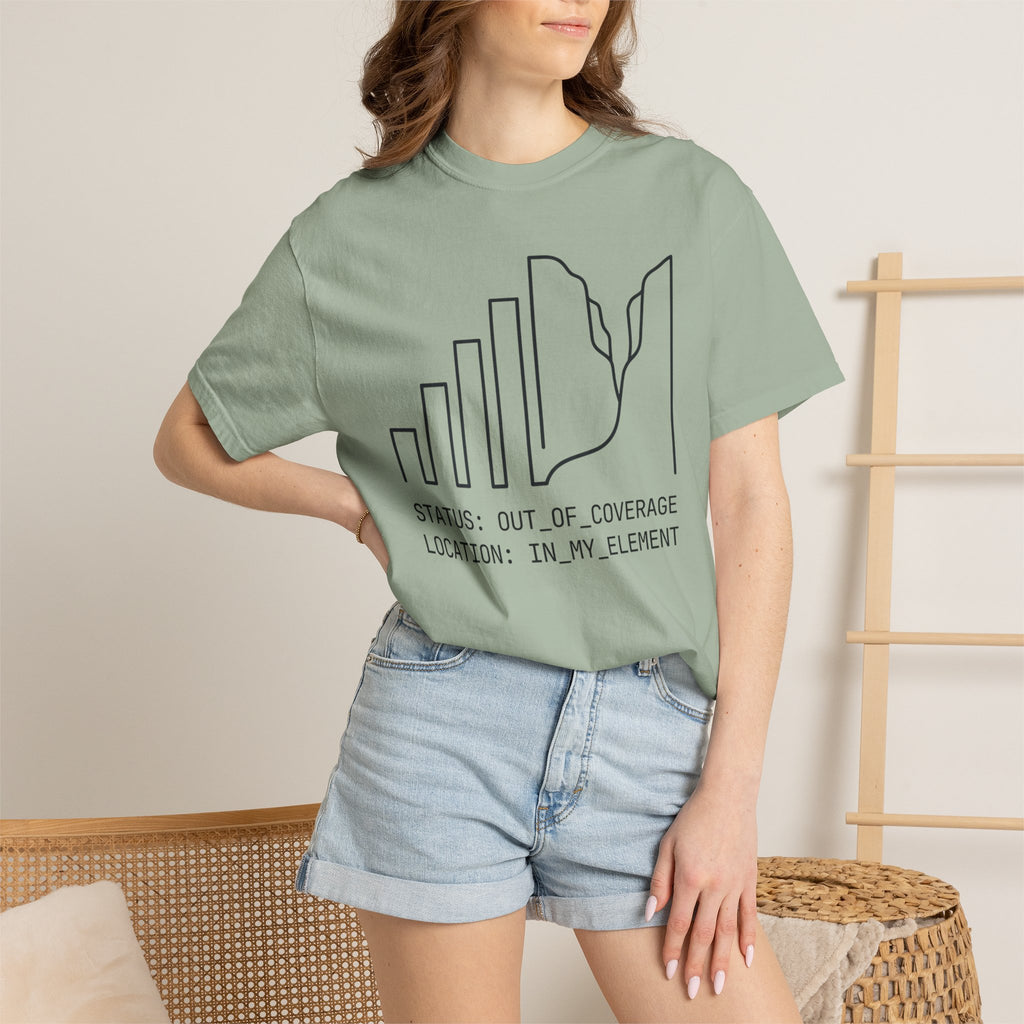 Status Out Of Coverage In My Element - T-Shirt