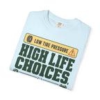 Low Tire Pressure High Life Choices - T-Shirt