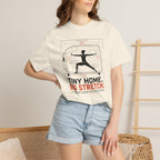 Tiny Home Big Stretch Optimizing Square Footage For Zen - T-Shirt