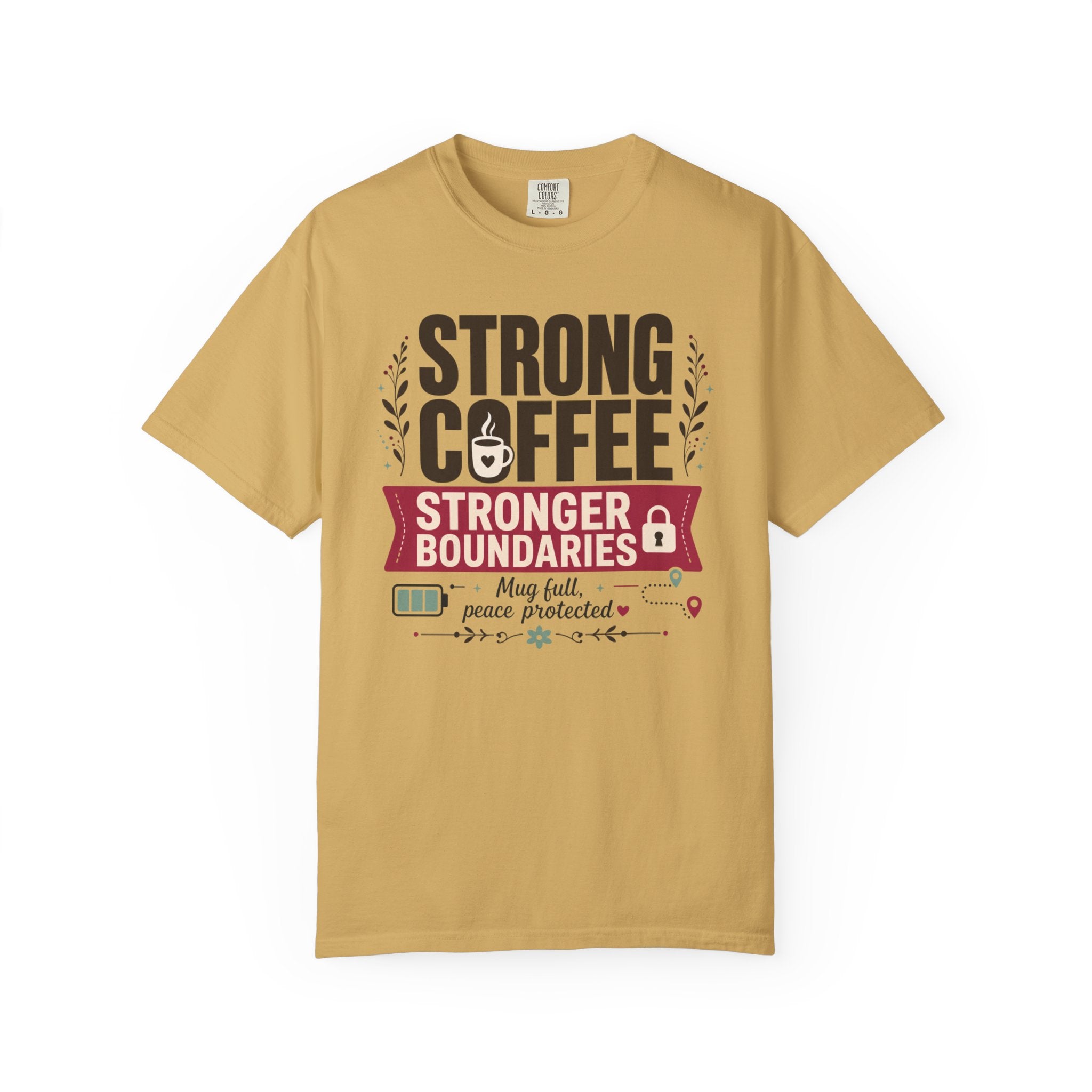 Strong Coffee Stronger Boundaries - T-Shirt