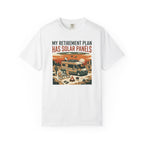 My Retirement Plan Has Solar Panels - T-Shirt