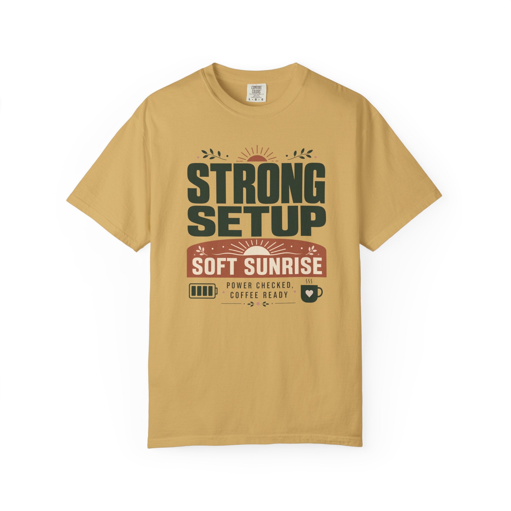 Strong Setup Soft Sunrise - T-Shirt
