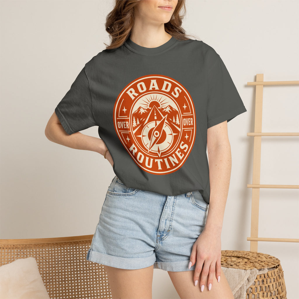 Roads Over Routines - T-Shirt