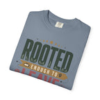 Rooted Enough To Leave - T-Shirt