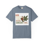 Less Screen Time More Green Time - T-Shirt