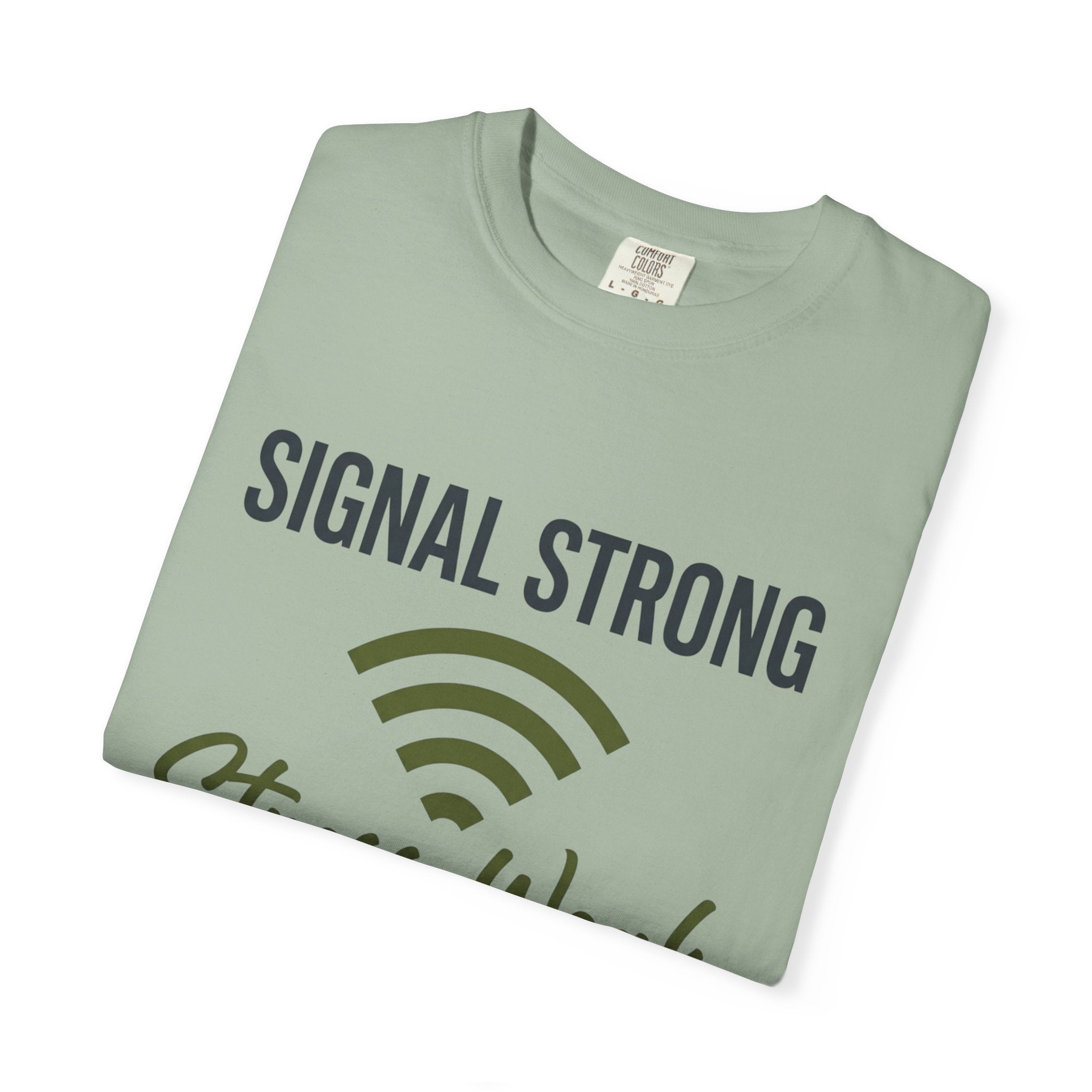 Signal Strong Stress Weak - T-Shirt