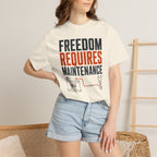 Freedom Requires Maintenance - T-Shirt