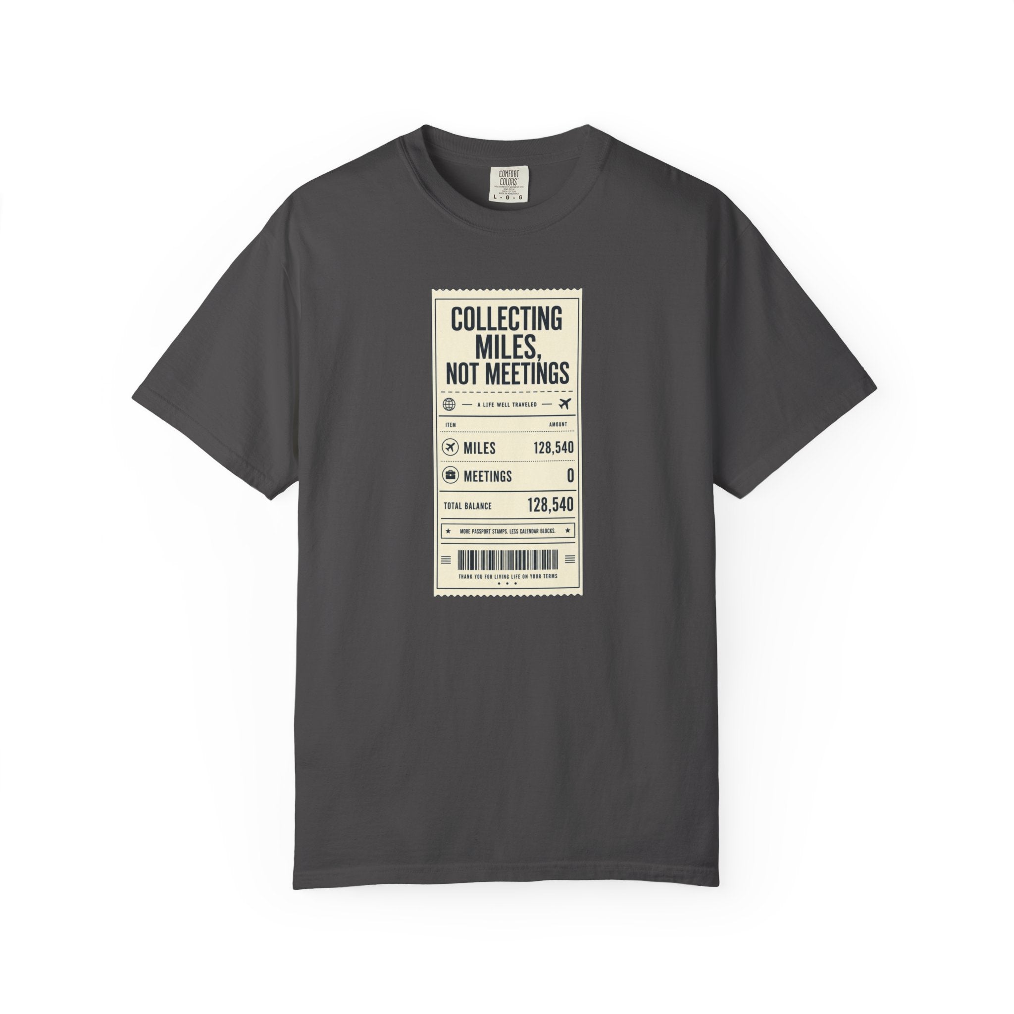 Collecting Miles Not Meetings - T-Shirt