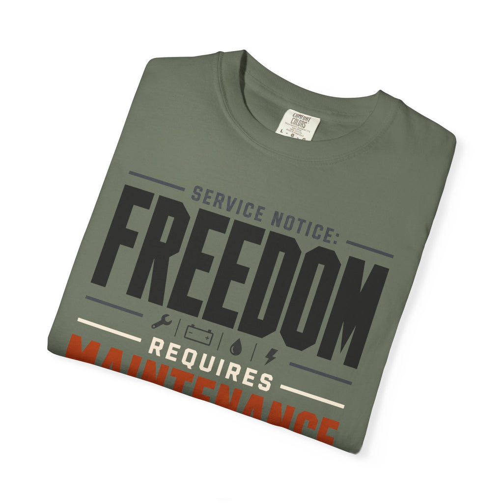 Service Notice Freedom Requires Maintenance - T-Shirt