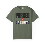 Parked To Reset - T-Shirt