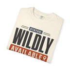 Status Wildly Available - T-Shirt