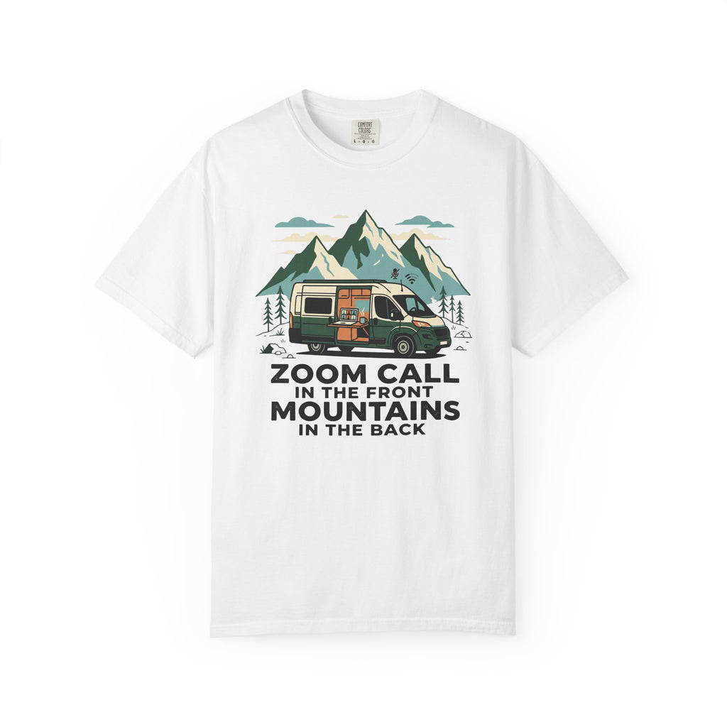 Zoom Call In The Front Mountains In The Back - T-Shirt