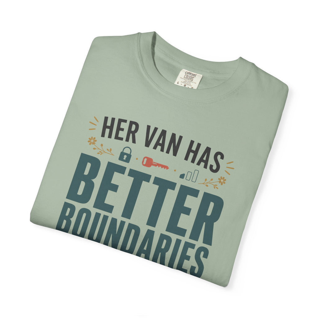 Her Van Has Better Boundaries Than Most People - T-Shirt