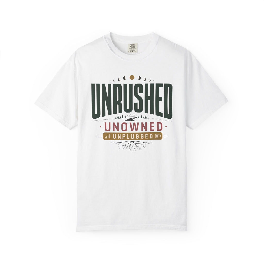 Unrushed Unowned Unplugged - T-Shirt