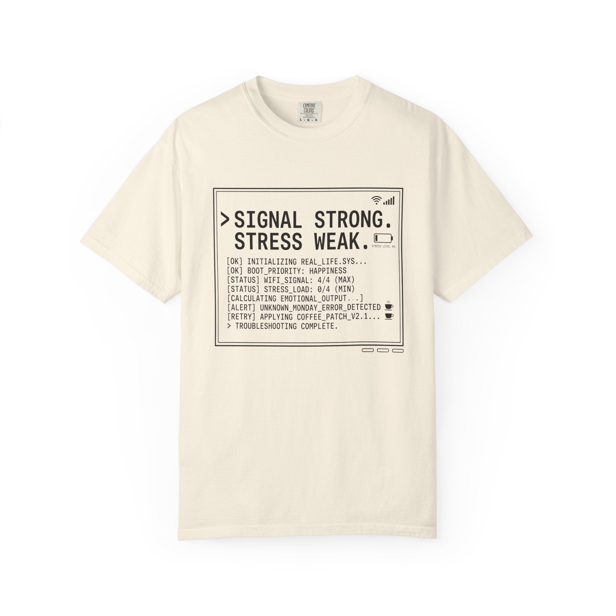 Signal Strong Stress Weak - T-Shirt