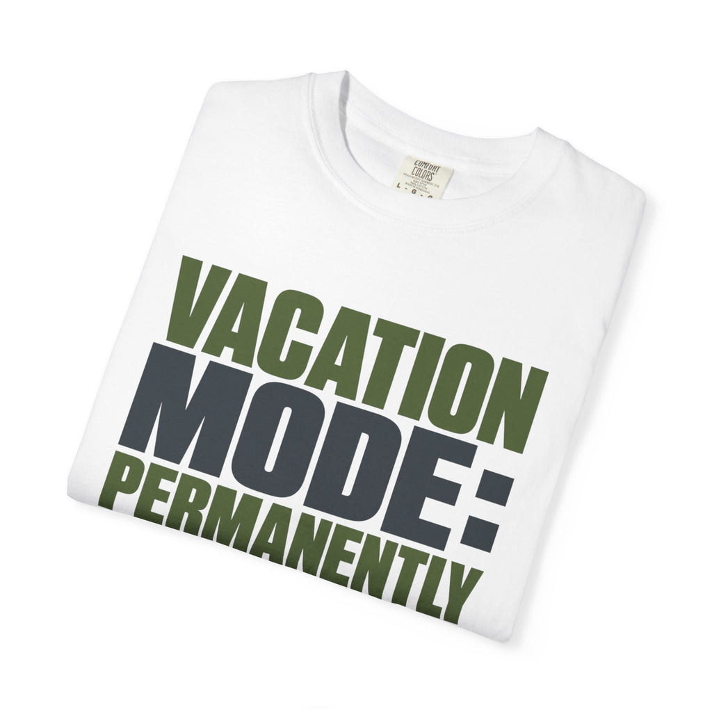 Vacation Mode Permanently Enabled - T-Shirt