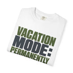 Vacation Mode Permanently Enabled - T-Shirt