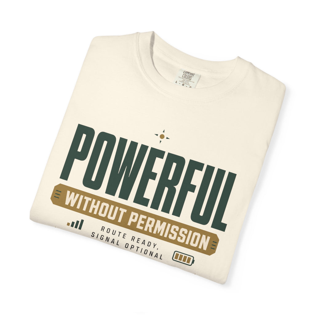 Powerful Without Permission - T-Shirt