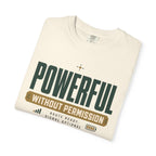 Powerful Without Permission - T-Shirt