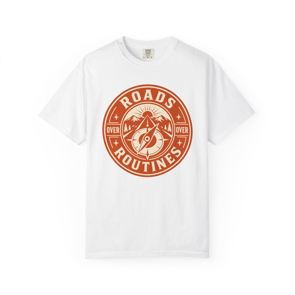 Roads Over Routines - T-Shirt