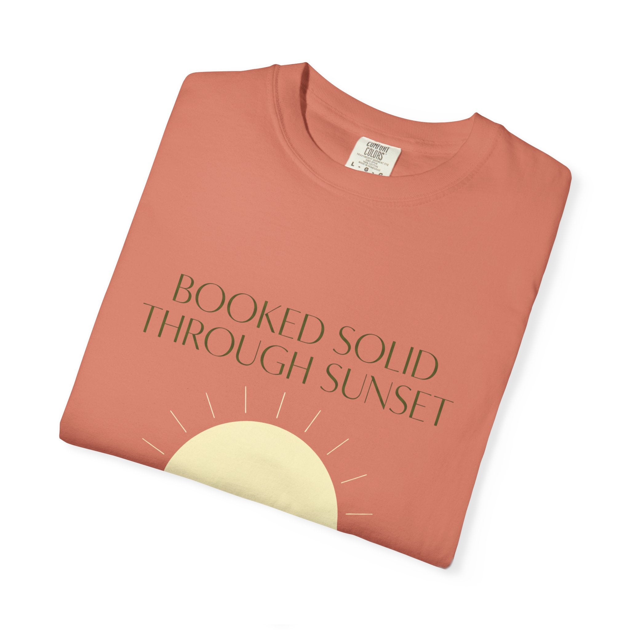 Booked Solid Through Sunset - T-Shirt