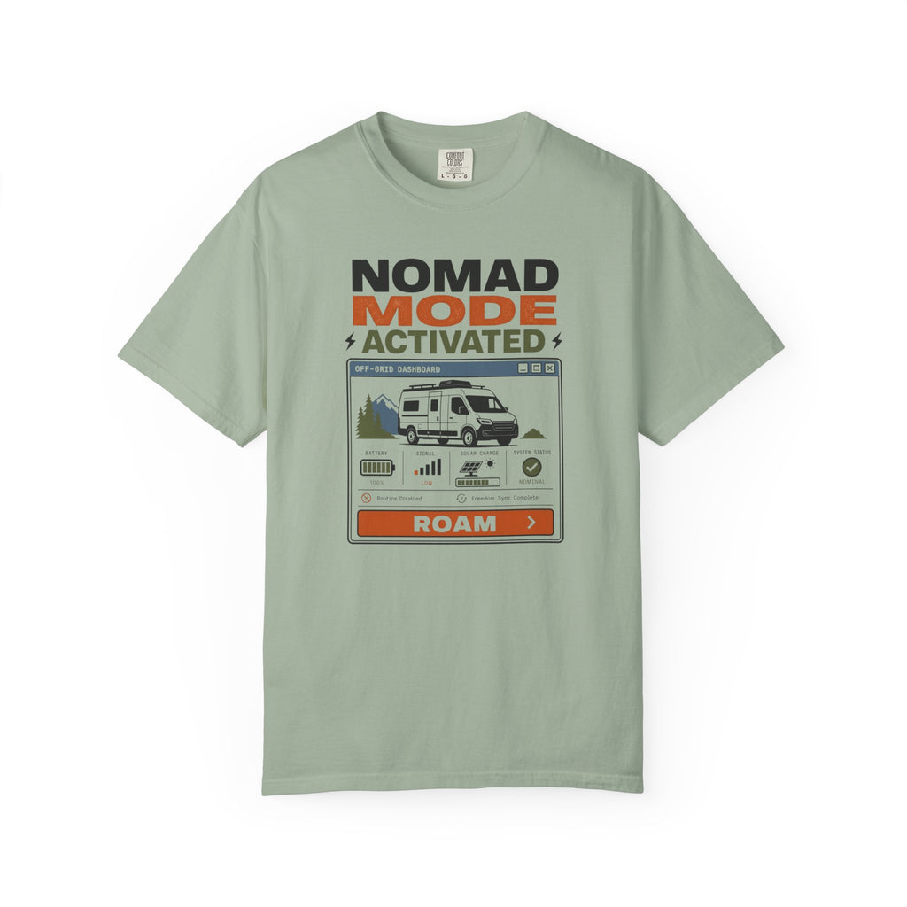 Nomad Mode Activated - T-Shirt