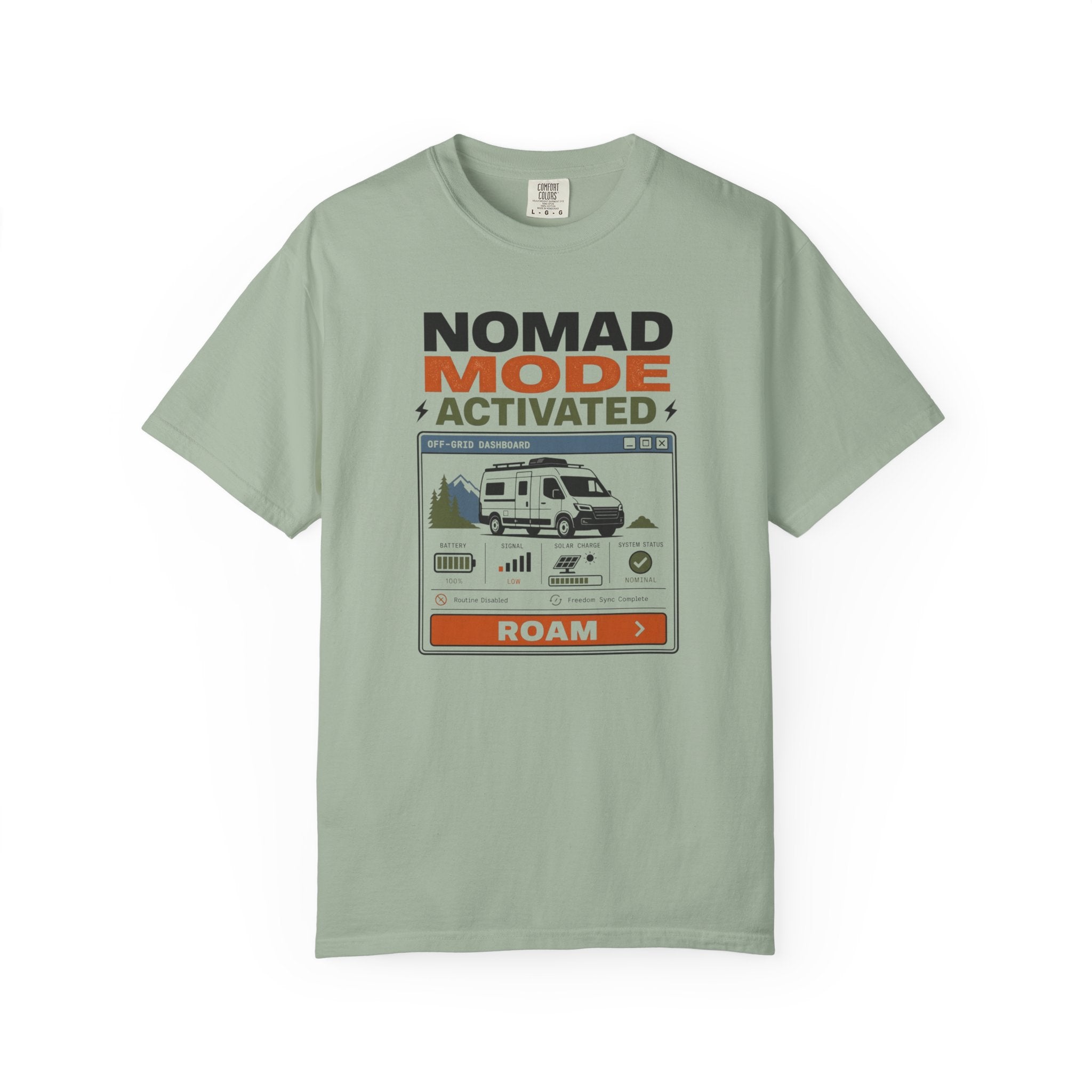 Nomad Mode Activated - T-Shirt